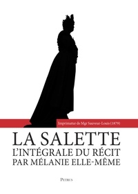  Petrus - La Salette - L'intégral du récit par Mélanie elle-même, le samedi 19 septembre 1846 par la bergère de La Salette.