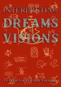  Petrus Vermaak - Interpreting Dreams &amp; Visions - Dreams &amp; Visions Interpretation, #1.