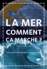 La mer, comment ça marche ?