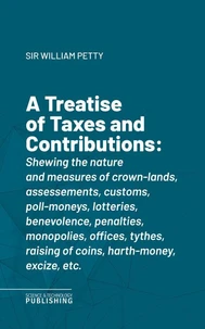 A Treatise of Taxes and Contributions