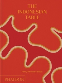 Petty Pandean-Elliott - The Indonesian Table.