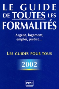 Il livre en téléchargement gratuit Le guide de toutes les formalités  - Edition 2002 9782858905874 par PEYLABOUD S, Sylvie Peylaboud-Seigneur (French Edition) ePub DJVU PDB