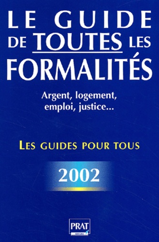  PEYLABOUD S et Sylvie Peylaboud-Seigneur - Le guide de toutes les formalités - Edition 2002.