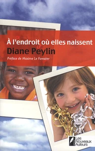 A l'endroit où elles naissent