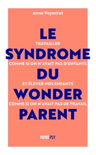 Le syndrome du Wonderparent