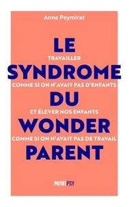 Le syndrome du Wonderparent