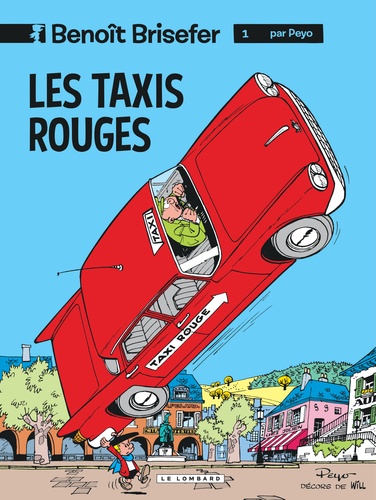 Benoît Brisefer Tome 1 Les taxis rouges. Avec le carnet de tournage du film