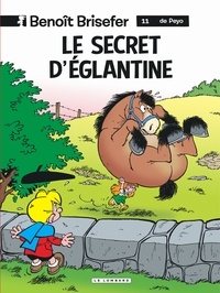  Peyo et Pascal Garray - Benoît Brisefer Tome 11 : Le secret d'Eglantine.