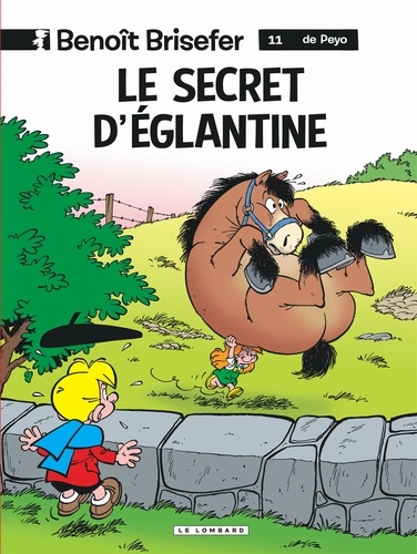 Benoît Brisefer Tome 11 Le secret d'Eglantine