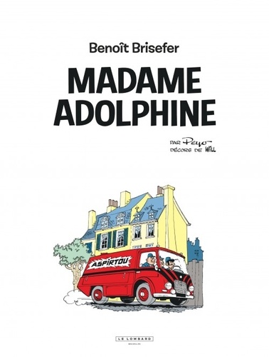 Benoît Brisefer Tome 2 Madame Adolphine