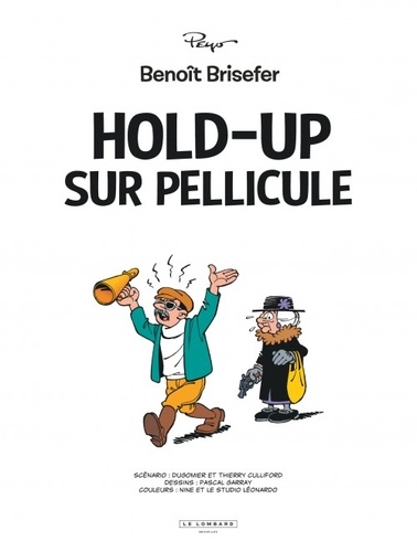 Benoît Brisefer Tome 8 Hold-up sur pellicule