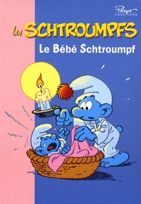  Peyo créations - Les Schtroumpfs Tome 1 : Le Bébé Schtroumpf.