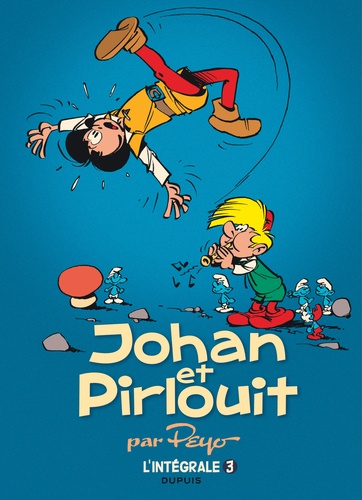 Johan et Pirlouit L'intégrale Tome 3 Brigands et malandrins