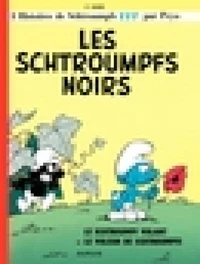 Les Schtroumpfs noirs ; Le Schtroumpf volant ; Le voleur de Schtroumpfs