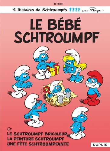 Les Schtroumpfs Tome 12 Le bébé Schtroumpf