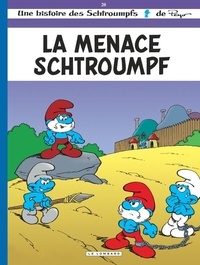  Peyo et Thierry Culliford - Les Schtroumpfs Tome 20 : La menace schtroumpf.