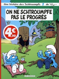 Peyo et Philippe Delzenne - Les Schtroumpfs Tome 21 : On ne schtroumpfe pas le progrès.