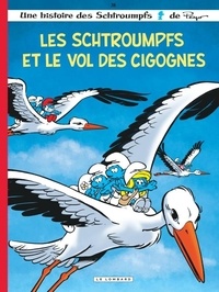  Peyo et Thierry Culliford - Les Schtroumpfs Tome 38 : Les Schtroumpfs et le vol des cigognes.