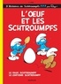  Peyo et Yvan Delporte - Les Schtroumpfs Tome 4 : L'oeuf et les Schtroumpfs.