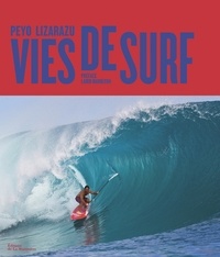 Peyo Lizarazu - Vies de surf.