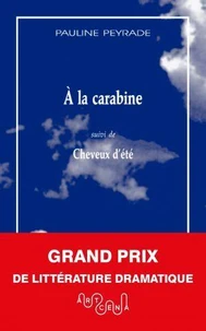 A la carabine suivi de Cheveux d'été