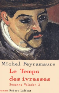 Suzanne Valadon Tome 2 : Le Temps Des Ivresses