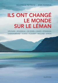 Ils ont changé le monde sur le Léman