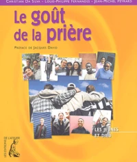 Le Gout De La Priere