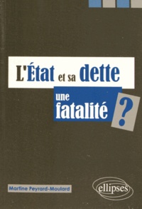 L'Etat et sa dette : une fatalité ?