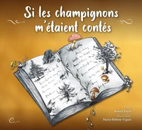 Si les Champignons m'étaient contés