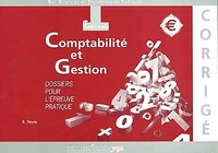 Comptabilité et gestion Bac Sciences et Technologies Tertiaires Dossier pour l'épreuve pratique