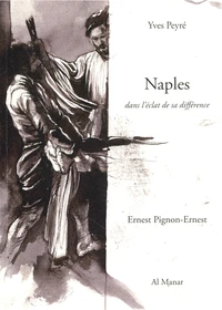 Naples dans l'éclat de sa différence
