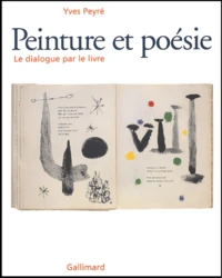 Peinture Et Poesie. Le Dialogue Par Le Livre 1874-2000