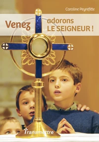 Venez, adorons le Seigneur !