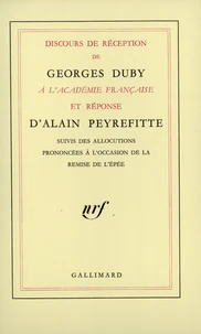Discours de réception de Georges Duby à l'Académie française et réponse d'Alain Peyrefitte...