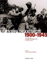 L'Aventure Du Xxeme Siecle. Tome 1, 1900-1945