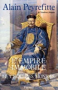 L'Empire Immobile Ou Le Choc Des Mondes. Recit Historique
