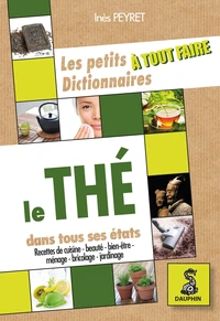Les petit dictionnaire à tout faire du thé
