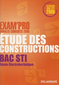 Etude des constructions Bac STI Génie électrotechnique