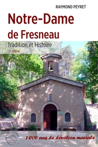 Notre-Dame de Fresneau - Tradition et Histoire