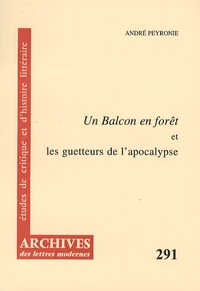 Un Balcon en forêt et les guetteurs de l'apocalypse
