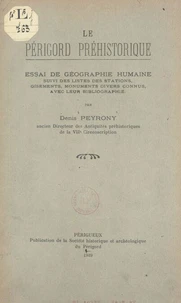 Le Périgord préhistorique : essai de géographie humaine