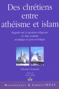 Des chrétiens entre athéisme et islam