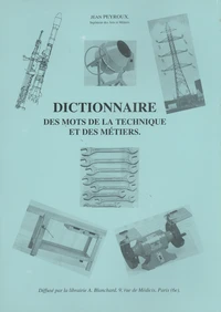 Dictionnaire des mots de la technique et des métiers