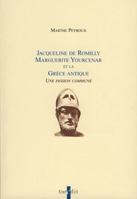Jacqueline de Romilly, Marguerite Yourcenar et la Grèce Antique