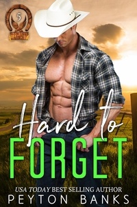  Peyton Banks - Hard to Forget - Blazing Eagle Ranch, #5.