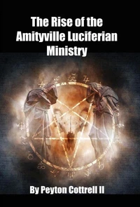 The Rise of the Amityville Luciferian Ministry