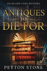  Peyton Stone - Antiques To Die For.
