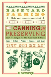 Backyard Farming: Canning &amp; Preserving