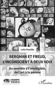 Bergman et Freud, l'inconscient à deux voix